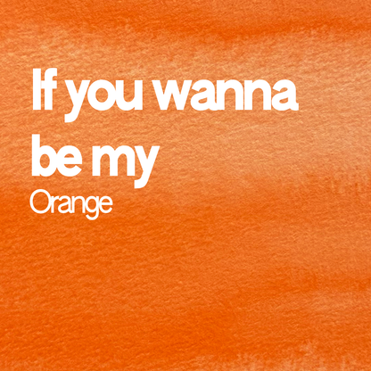 Handmade watercolor individual half-pan - If you wanna be my Orange