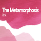 The Metamorphosis Pink aquarelle artisanale vegan 